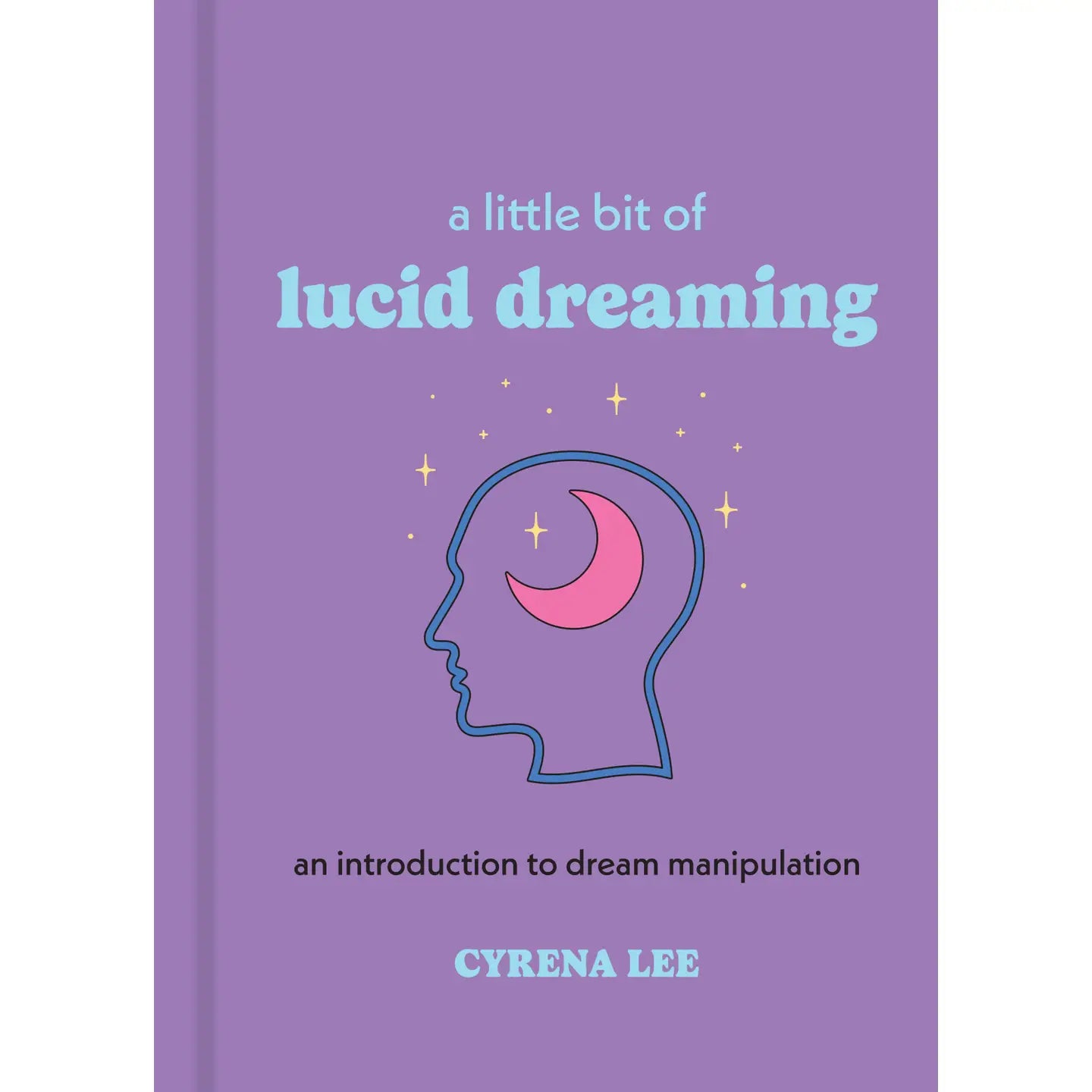 A Little Bit of Lucid Dreaming By Cyrena Lee
