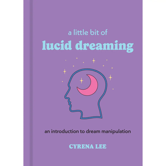 A Little Bit of Lucid Dreaming By Cyrena Lee