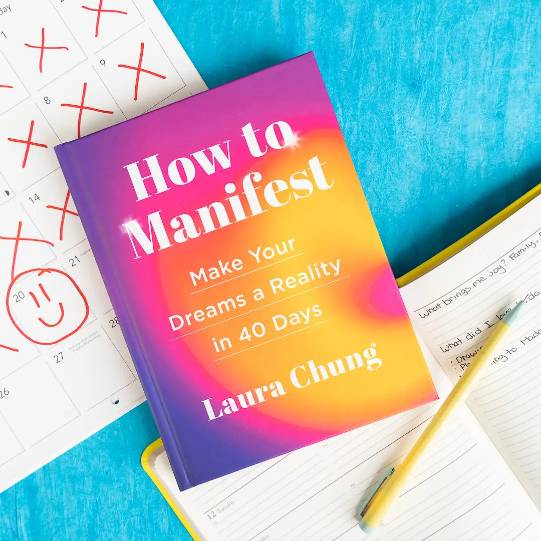 How To Manifest By Laura Chung