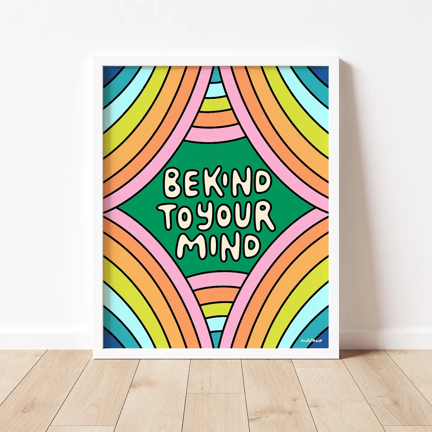 Be Kind To Your Mind 8x10 Print