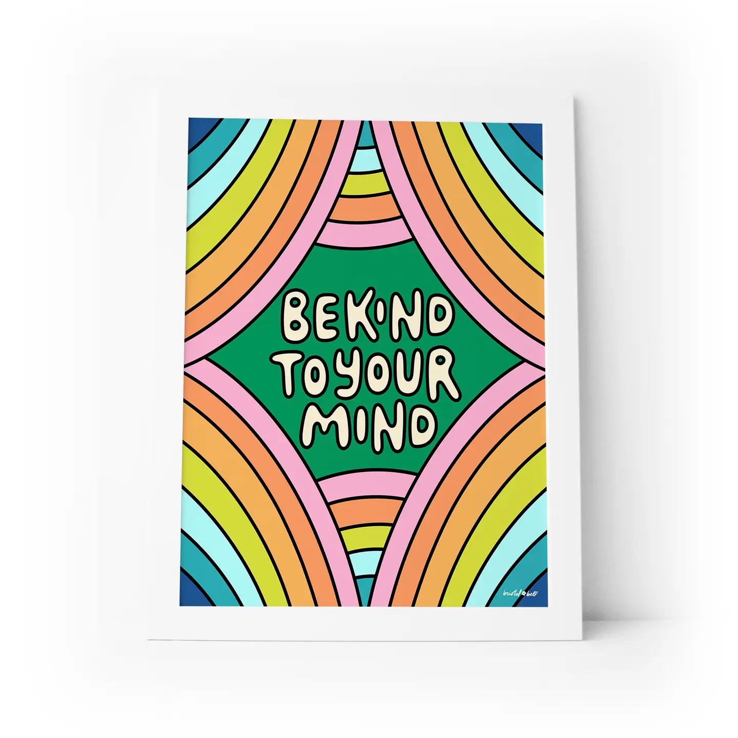 Be Kind To Your Mind 8x10 Print
