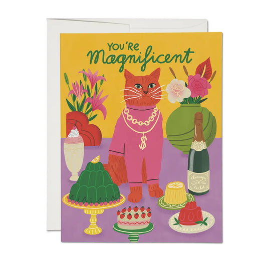 You’re Magnificent Greeting Card