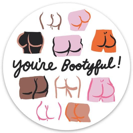 You're Bootyful Sticker.