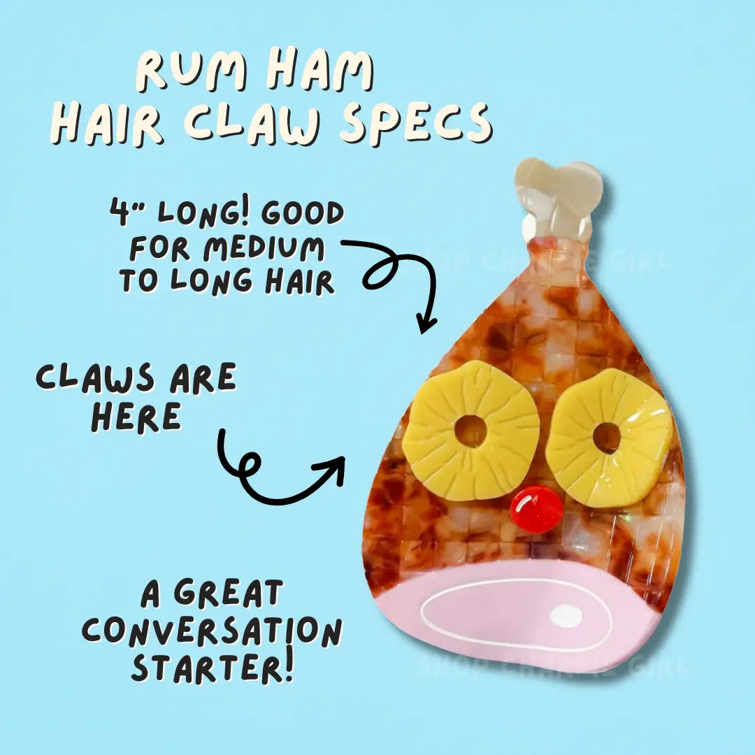 Rum Ham Hair Claw