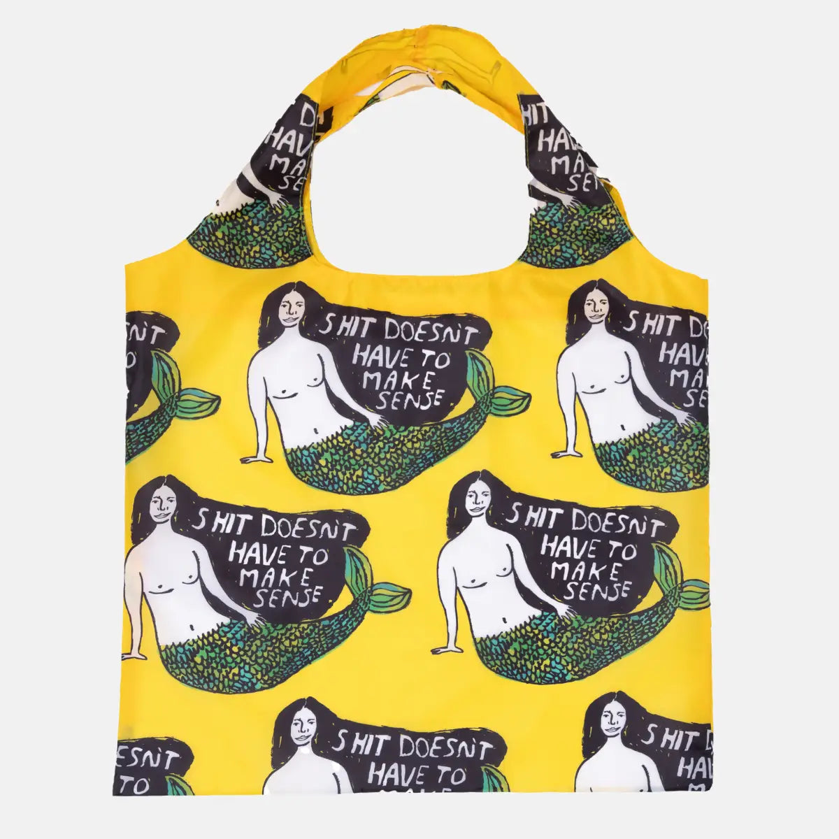 Doesn't Have To Make Sense Art Sack® By People I've Loved - Reusable Tote Bag