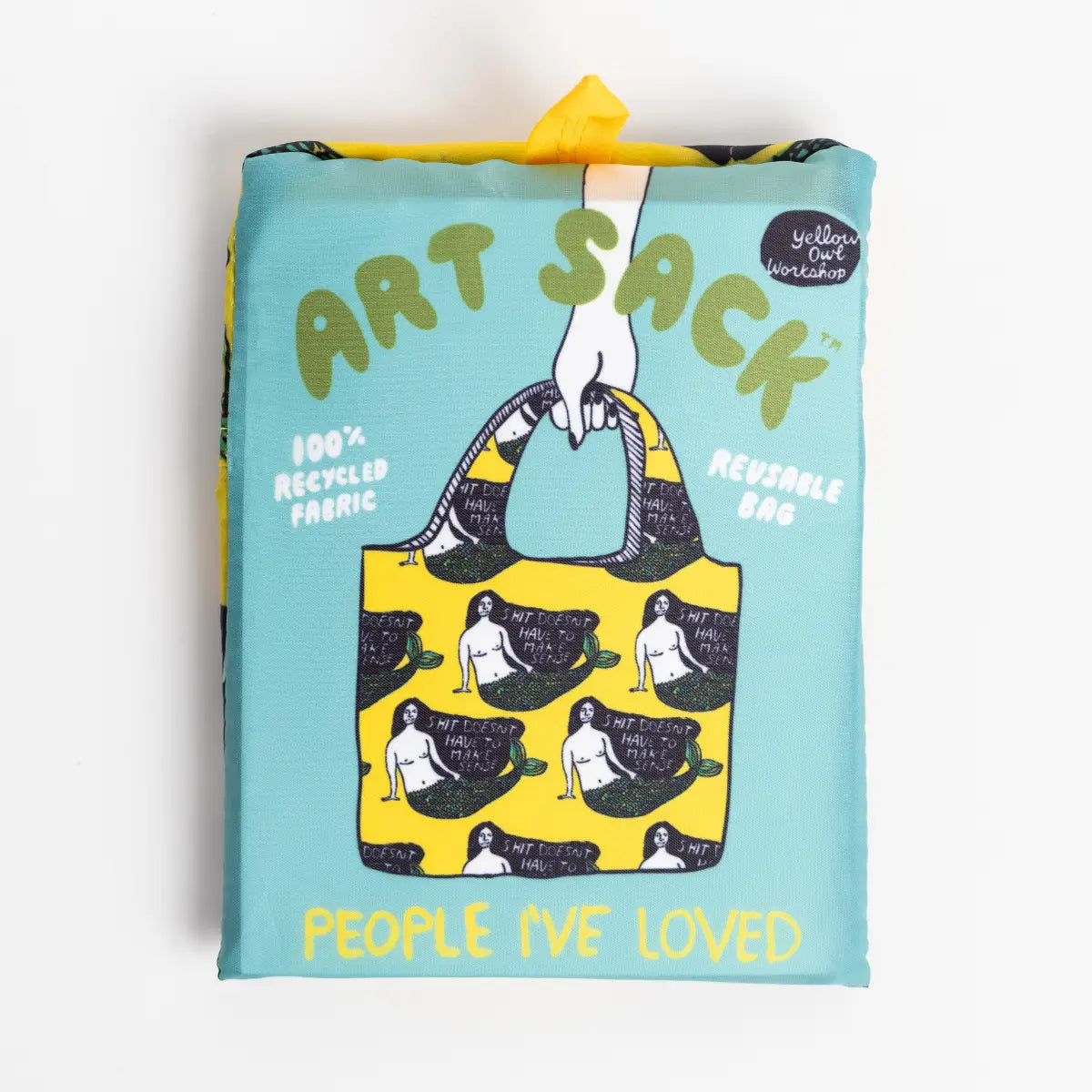 Doesn't Have To Make Sense Art Sack® By People I've Loved - Reusable Tote Bag