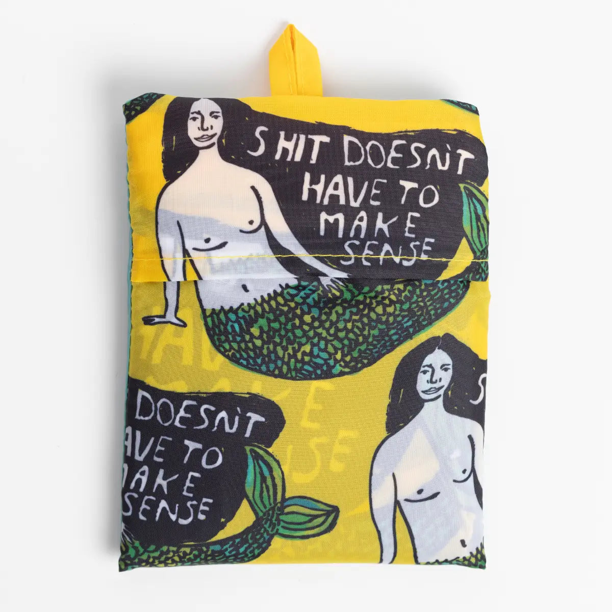 Doesn't Have To Make Sense Art Sack® By People I've Loved - Reusable Tote Bag