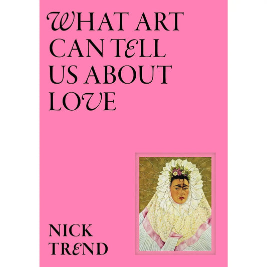 What Art Can Tell Us About Love Book