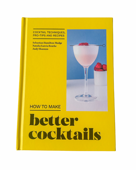 How To Make Better Cocktails Book