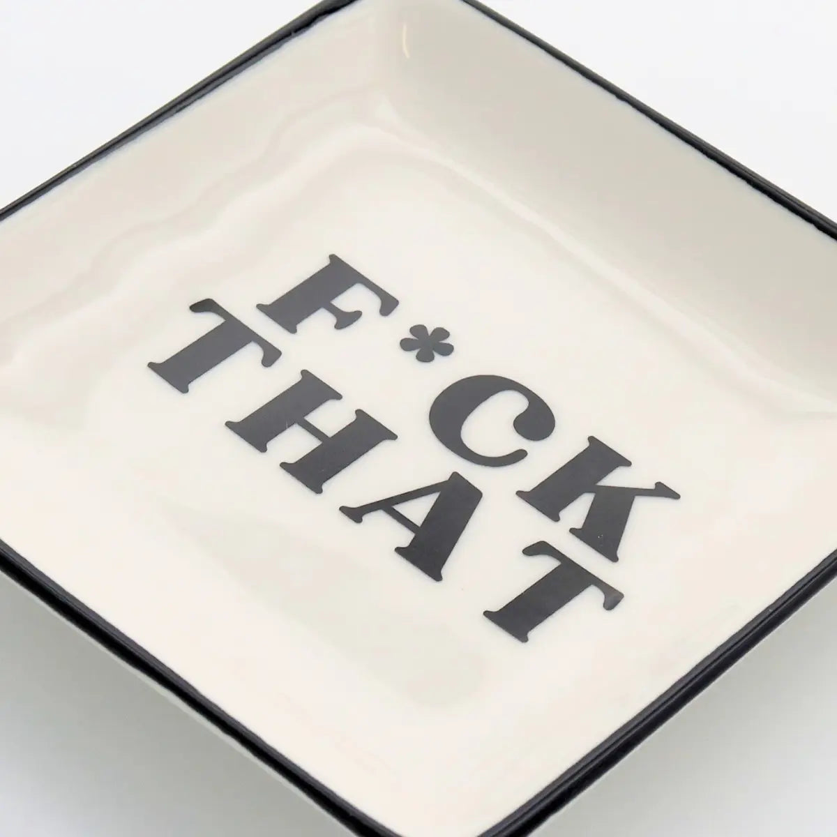 F*uck That Ceramic Trinket Tray.