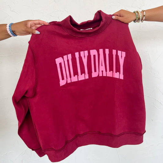 Dilly Dally Mockneck Sweatshirt • Burgundy