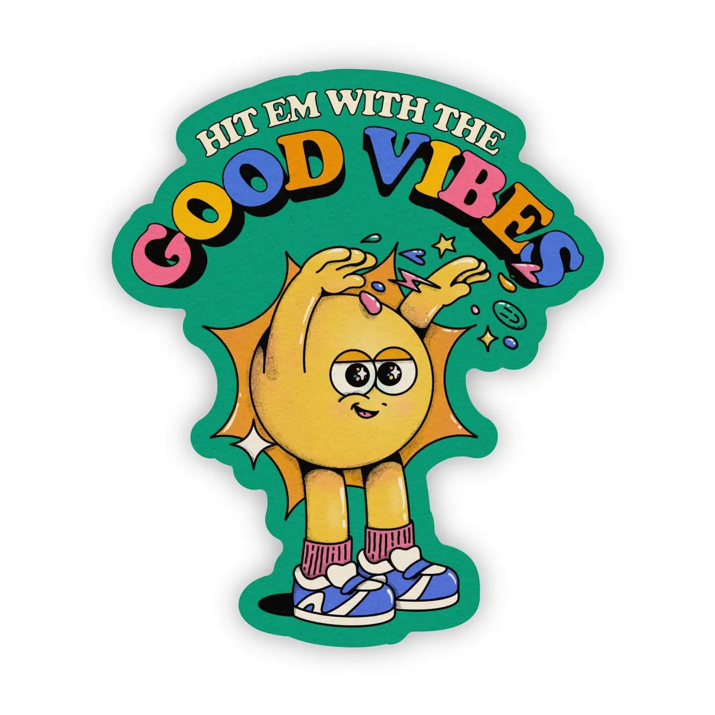 Hit Em with the Good Vibes Sticker