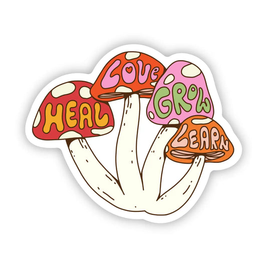 Heal, Love, Grow, Learn Mushroom Sticker