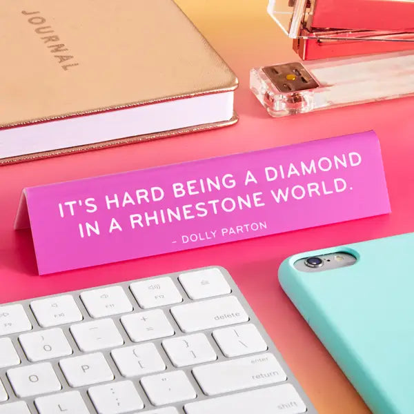 Dolly Quote "Diamond in A Rhinestone World..." Desk Sign