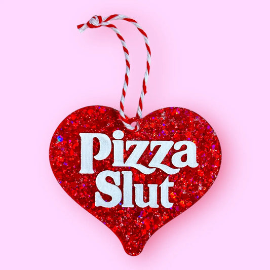 Pizza Slut Glitter Ornament!