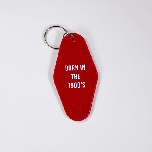 Born In The 1900s Keychain