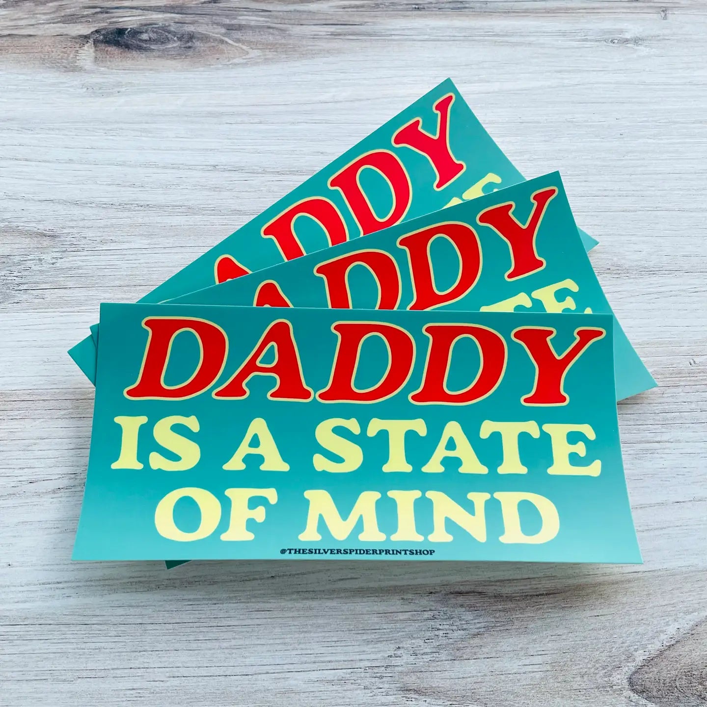 Daddy Is A State Of Mind Bumper Sticker