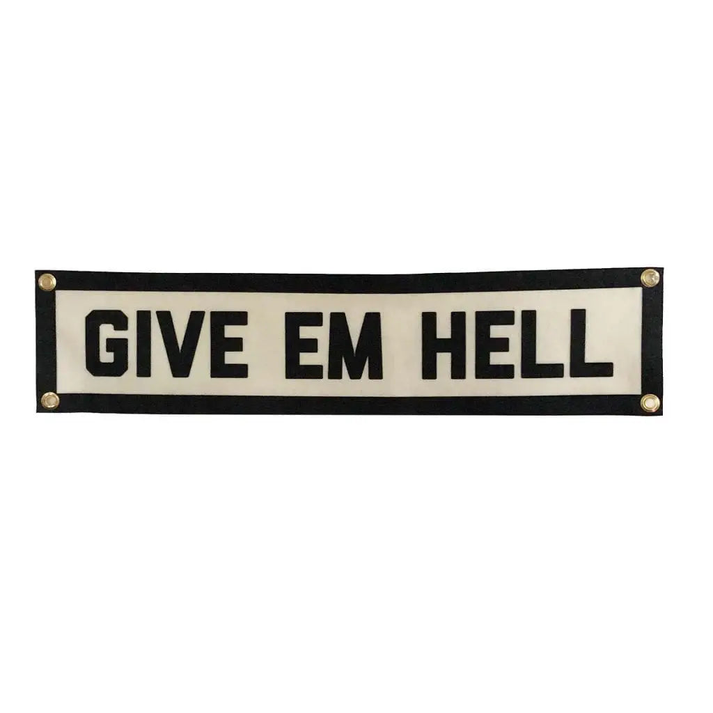 Give Em Hell Banner