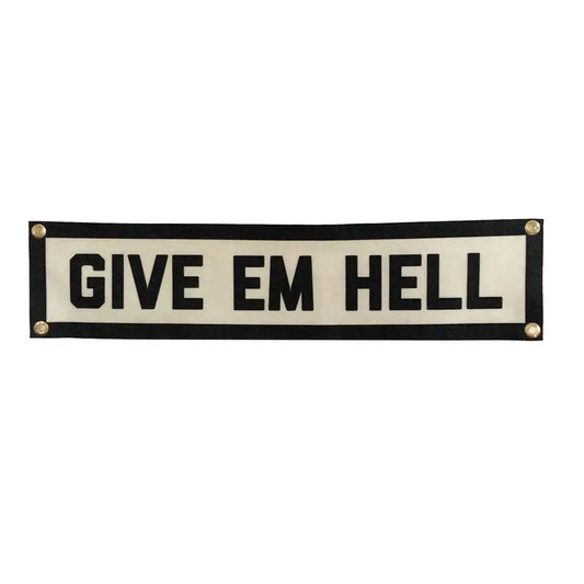 Give Em Hell Banner