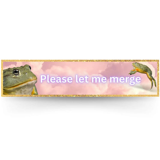 Please Let Me Merge Vinyl Bumper Sticker