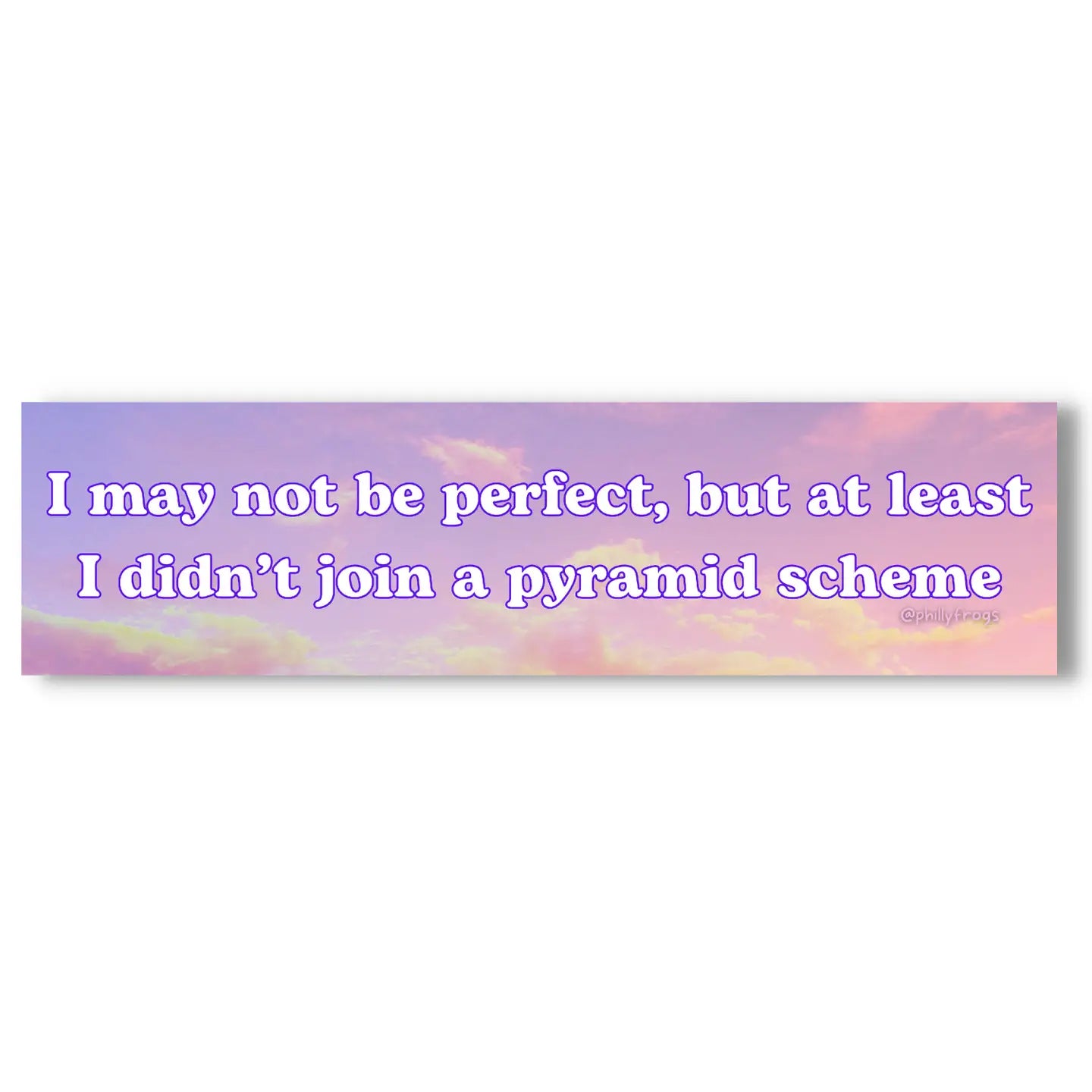 I May Not Be Perfect Car Vinyl Bumper Sticker