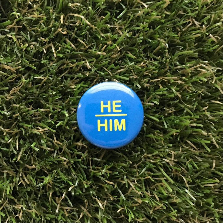 He/Him Pronoun Button