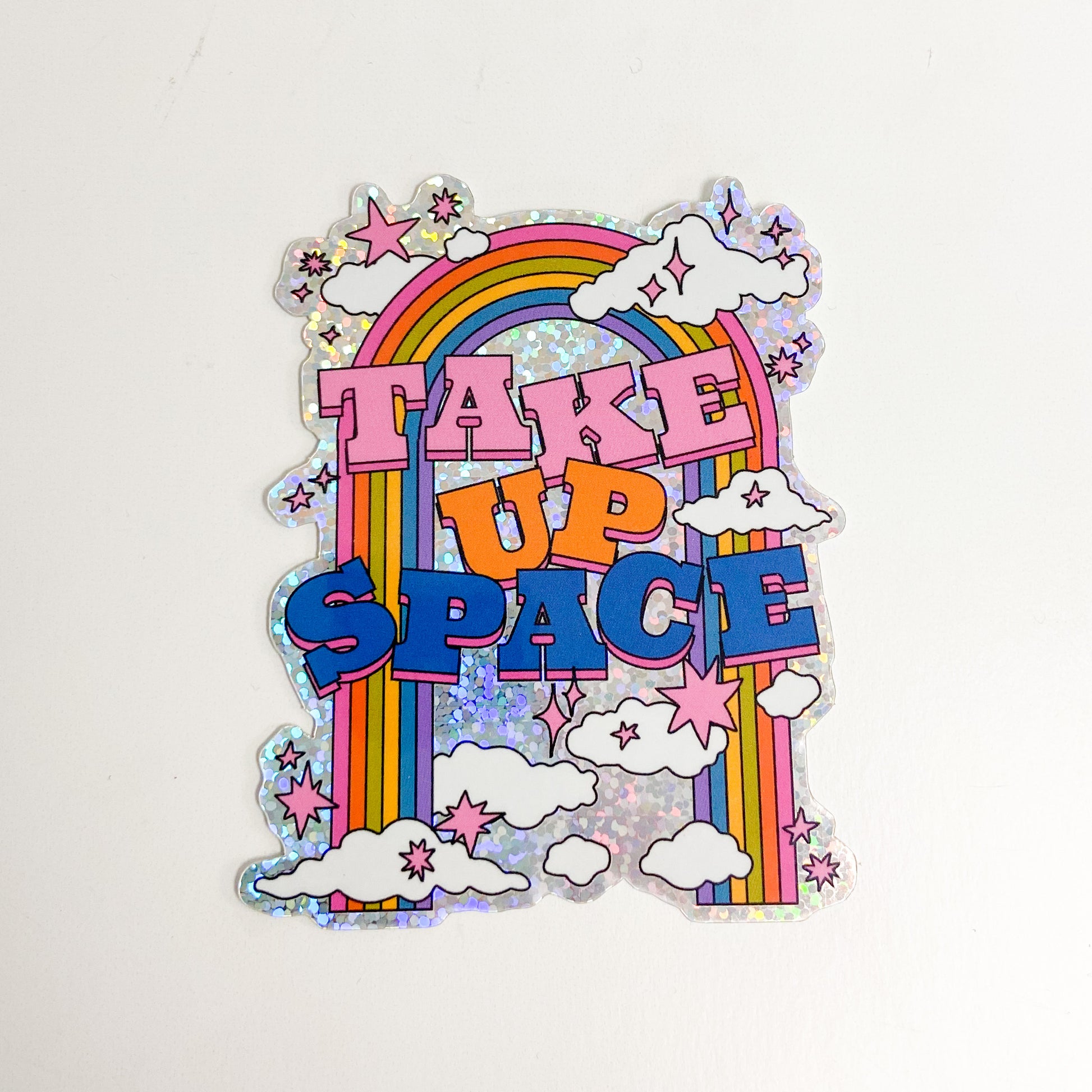 Take Up Space Sticker.